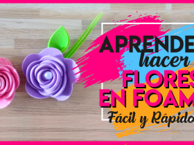 Flores en foami