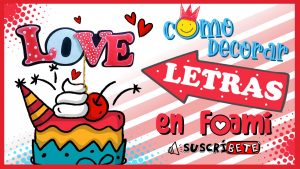 Como decorar letras en foami