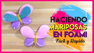 Mariposas en foami