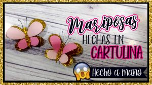 Mariposas en Cartulina