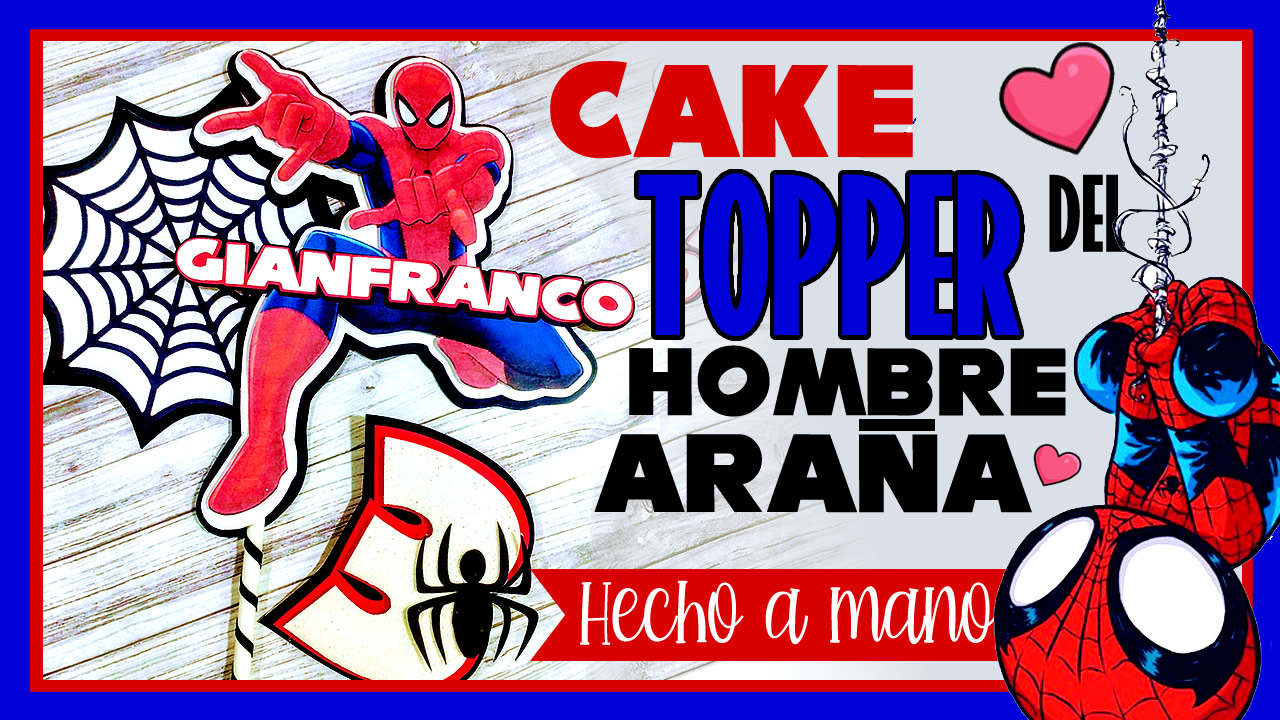 Cake Topper del Hombre Araña / Manualidades fáciles / Hecho a Mano -  Creativa