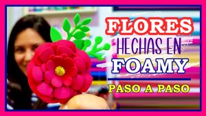 Flores en Foamy Paso a Paso