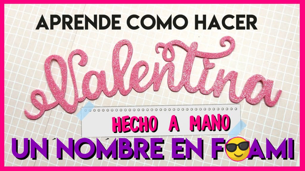 Nombres en foamy HECHO a MANO | Gomaeva